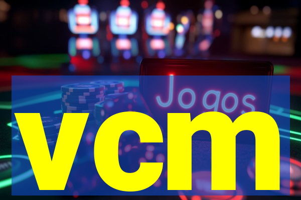 vcm