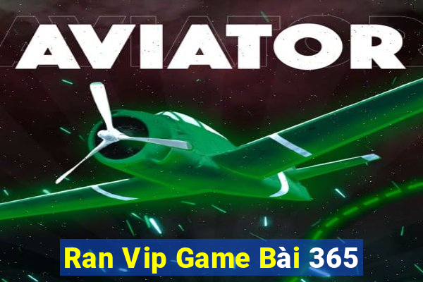 Ran Vip Game Bài 365