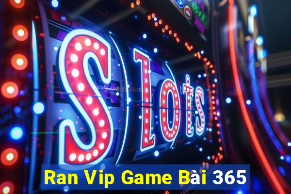 Ran Vip Game Bài 365