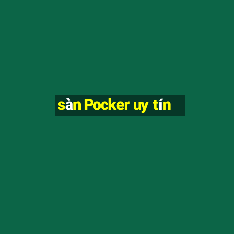 sàn Pocker uy tín