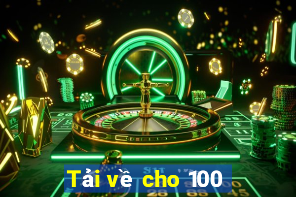 Tải về cho 100