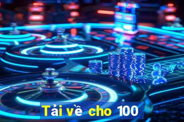 Tải về cho 100