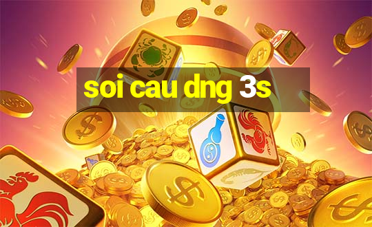 soi cau dng 3s