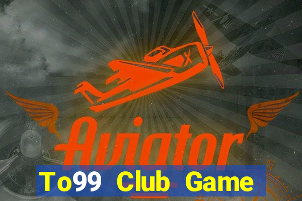 To99 Club Game Bài 96