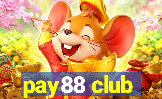 pay88 club