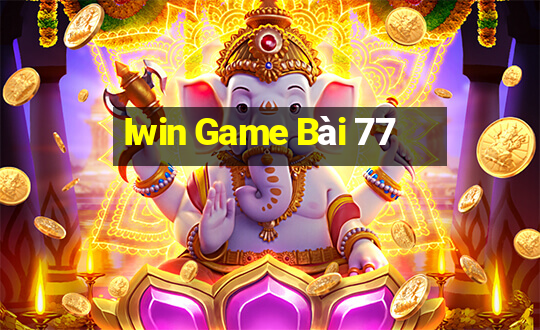 Iwin Game Bài 77