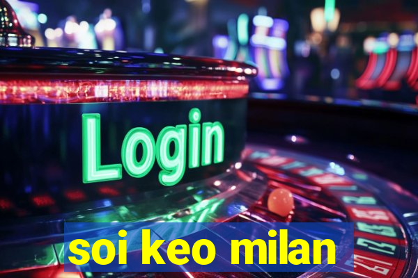 soi keo milan