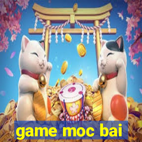 game moc bai