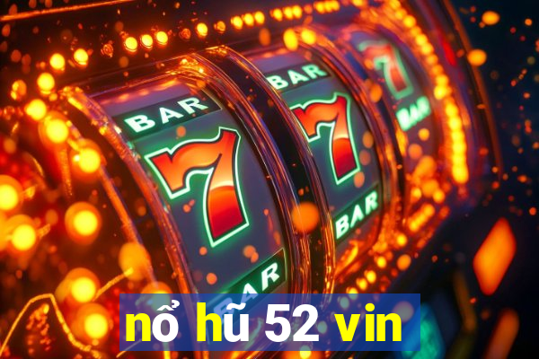 nổ hũ 52 vin