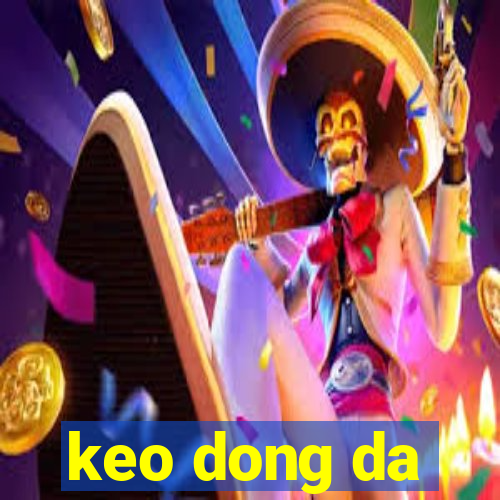 keo dong da