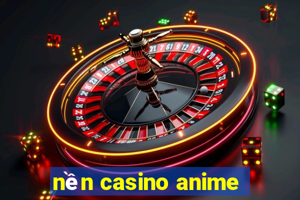 nền casino anime