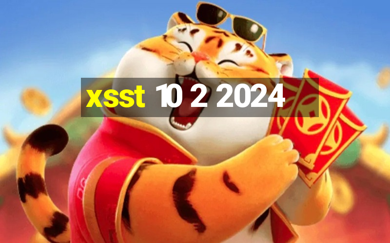 xsst 10 2 2024