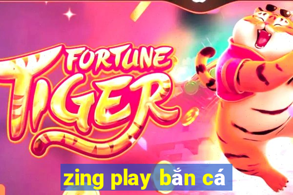 zing play bắn cá