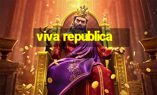 viva republica