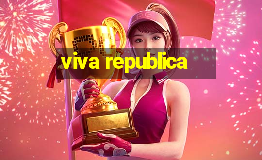 viva republica