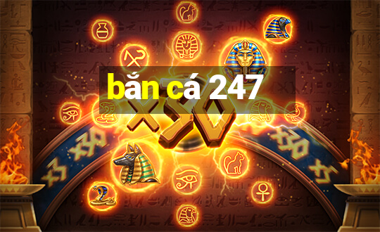 bắn cá 247