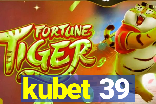 kubet 39