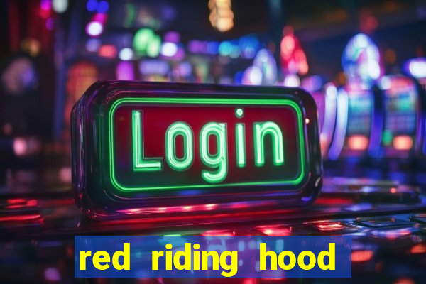 red riding hood slot machine