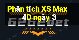 Phân tích XS Max 4D ngày 3