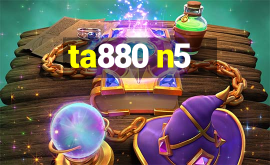 ta880 n5