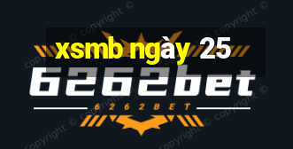 xsmb ngày 25