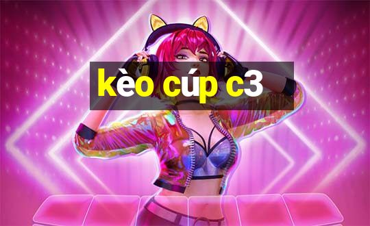 kèo cúp c3