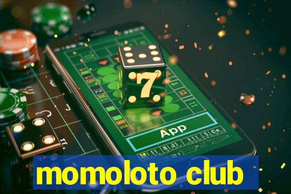 momoloto club