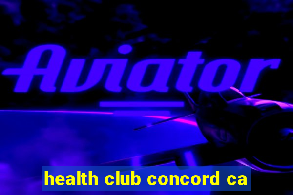 health club concord ca