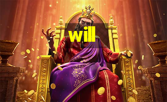 will