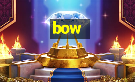 bow