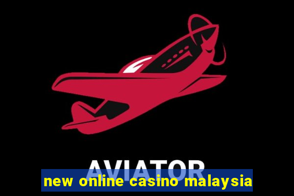 new online casino malaysia