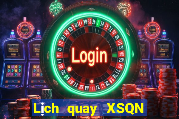 Lịch quay XSQN ngày 23