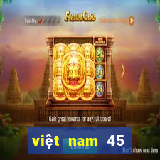 việt nam 45 chọn 7 xổ số