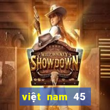 việt nam 45 chọn 7 xổ số