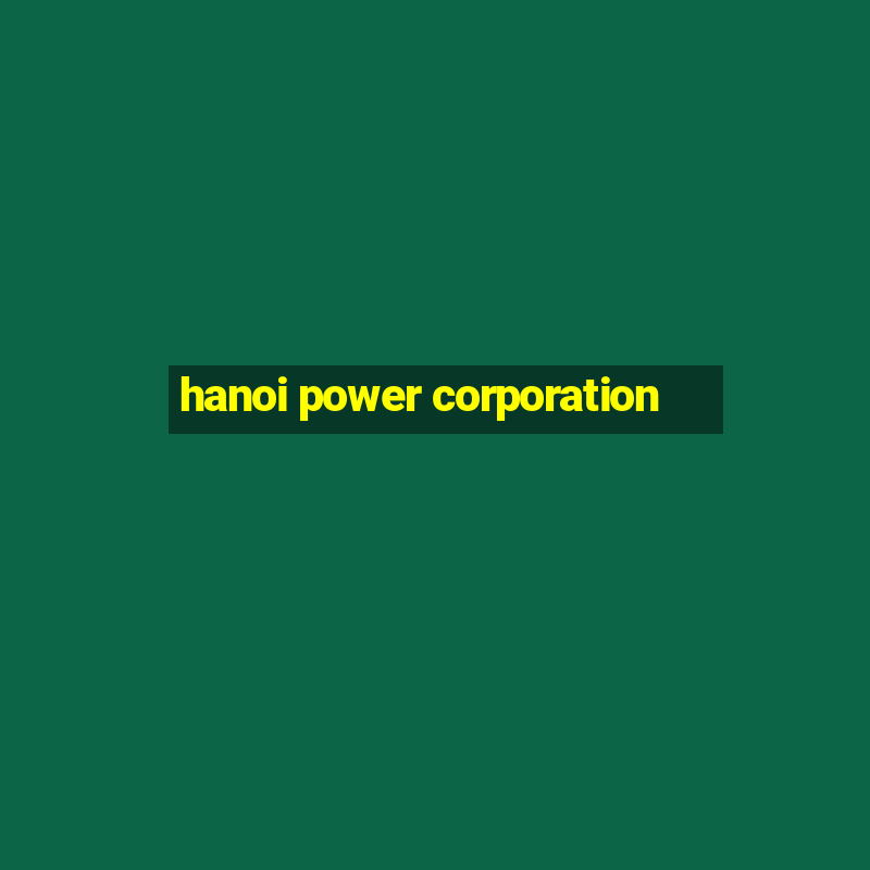 hanoi power corporation