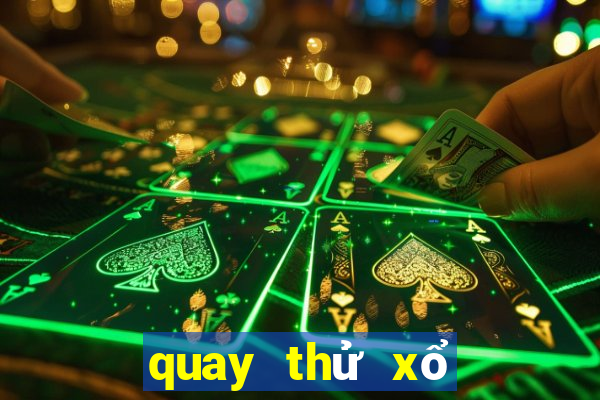 quay thử xổ số gia lai đặc biệt