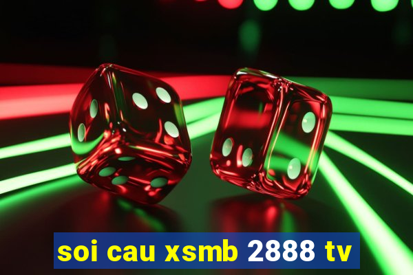 soi cau xsmb 2888 tv