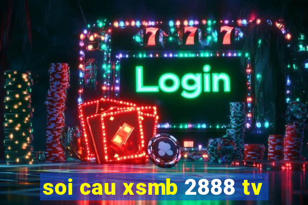 soi cau xsmb 2888 tv