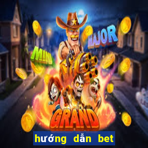 hướng dẫn bet trên vpgame