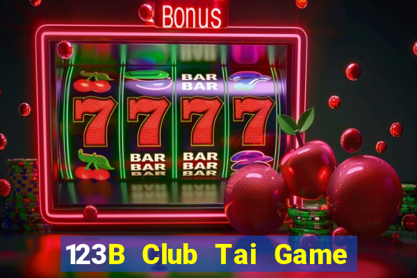 123B Club Tai Game Bài Đổi Thưởng Uy Tín