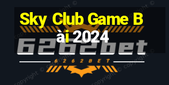 Sky Club Game Bài 2024