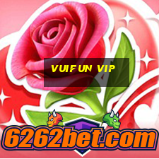 Vuifun Vip