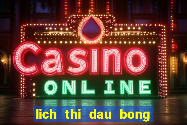 lich thi dau bong da ngoai hang anh