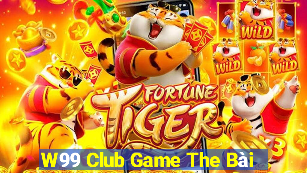 W99 Club Game The Bài