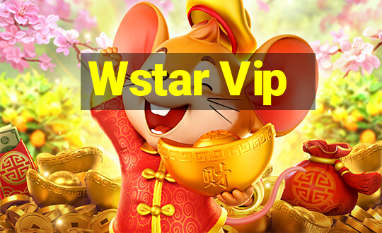 Wstar Vip