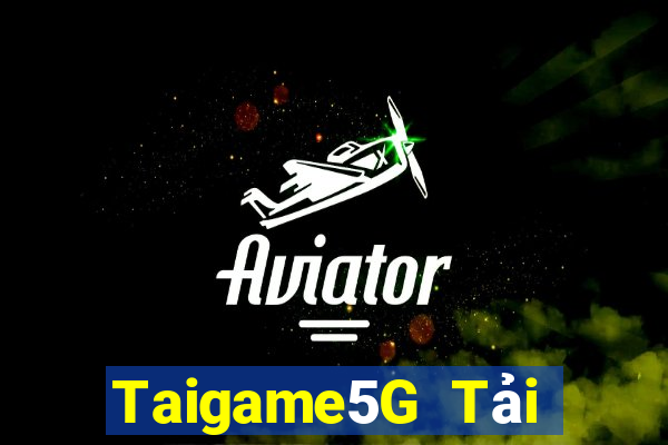 Taigame5G Tải Game Bài Nhất Vip