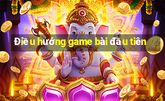 Điều hướng game bài đầu tiên