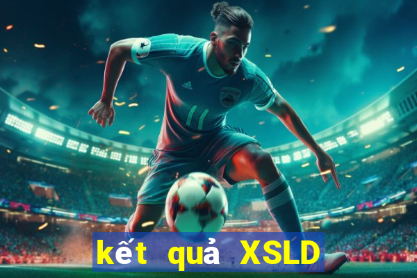 kết quả XSLD ngày 10