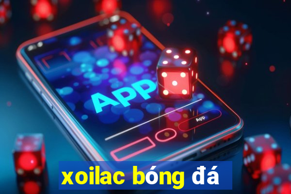 xoilac bóng đá