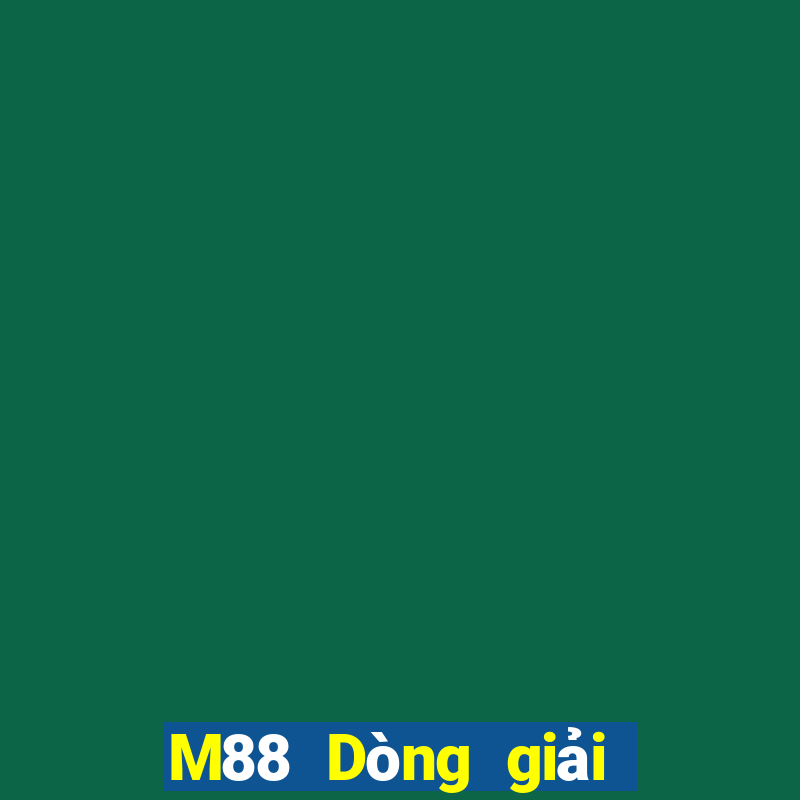 M88 Dòng giải trí Dingon